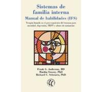 Sistemas De Familia Interna: Manual De Habilidades (ifs)