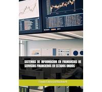 SISTEMAS DE INFORMACION EN FRANQUICIAS DE SERVICIOS FINANCIEROS EN ESTADOS UNIDOS