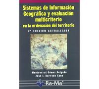 Sistemas de Información Geográfica y evaluación multicriterio en la ordenación del territorio, 2ª edición. (INFORMATICA GENERAL)