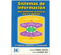 Sistemas de Información. Herramientas prácticas para la gestión. 3ª Edición (SIN COLECCION)
