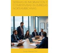 SISTEMAS DE INFORMACIÓN Y COMPETITIVIDAD EN EMPRESAS NORTEAMERICANAS