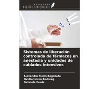 Sistemas de liberación controlada de fármacos en anestesia y unidades de cuidados intensivos