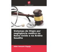 Sistemas de litígio por negligência médica no Reino Unido e na Arábia Saudita