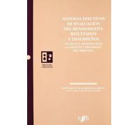 Sistemas efectivos de evaluación del rendimiento: resultados y desempeños : técnicas y sistemas para la gestión y desarrollo del personal