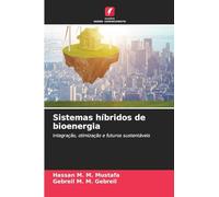 Sistemas híbridos de bioenergia: Integração, otimização e futuros sustentáveis