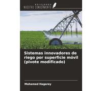 Sistemas innovadores de riego por superficie móvil (pivote modificado)