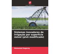 Sistemas inovadores de irrigação por superfície móvel (pivô modificado)