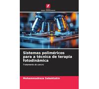Sistemas poliméricos para a técnica de terapia fotodinâmica: Tratamento do cancro