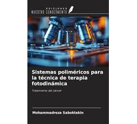Sistemas poliméricos para la técnica de terapia fotodinámica: Tratamiento del cáncer