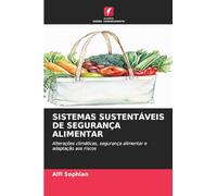 SISTEMAS SUSTENTÁVEIS DE SEGURANÇA ALIMENTAR: Alterações climáticas, segurança alimentar e adaptação aos riscos