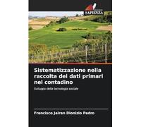 Sistematizzazione nella raccolta dei dati primari nel contadino: Sviluppo della tecnologia sociale