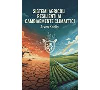Sistemi Agricoli Resilienti ai Cambiamenti Climatici (Scienze agrarie e sicurezza alimentare)