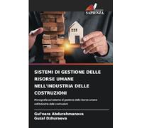 SISTEMI DI GESTIONE DELLE RISORSE UMANE NELL’INDUSTRIA DELLE COSTRUZIONI: Monografia sul sistema di gestione delle risorse umane nell'industria delle costruzioni