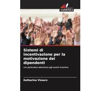 Sistemi di incentivazione per la motivazione dei dipendenti: con particolare attenzione agli eventi incentive