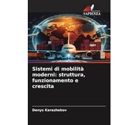 Sistemi di mobilità moderni: struttura, funzionamento e crescita