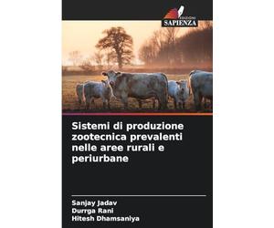 Sistemi di produzione zootecnica prevalenti nelle aree rurali e periurbane