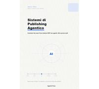 Sistemi di Publishing Agentico: Costruisci da casa il tuo sistema KDP con agenti, QA e prove reali