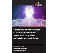 Sistemi di somministrazione di farmaci e innovazioni farmaceutiche guidate dall'intelligenza artificiale