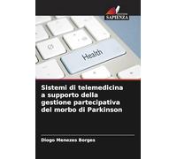 Sistemi di telemedicina a supporto della gestione partecipativa del morbo di Parkinson