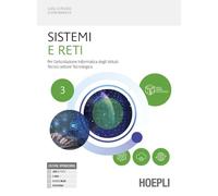 Sistemi e reti. Per l'articolazione informatica degli istituti tecnici settore tecnologico. Per gli Ist. tecnici industriali. Con e-book. Con espansione online (Vol. 3)