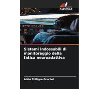 Sistemi indossabili di monitoraggio della fatica neuroadattiva