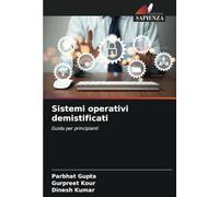 Sistemi operativi demistificati: Guida per principianti