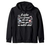 Sister A Friend Who’ll Love You No Matter What - Sudadera con Capucha