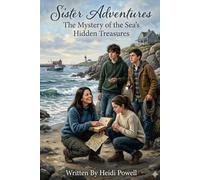 Sister Adventures: The Mystery of the Sea's Hidden Treasures: "Whispers of the Waves: A Tale of Treasure and Togetherness"