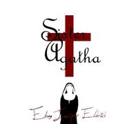 Sister Agatha (The Life of Sister Eleanor Jesse)