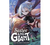Sister and Giant: A Young Lady Is Reborn in Another World, Vol. 1 (SISTER & GIANT GN)