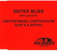 Sister Bliss & Colette - Cantgetaman Cantgetajob