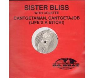 SISTER BLISS WITH COLETTE - CANTGETAMAN CANTGETAJOB 12 inch (12" Vinyl) UK GO BEAT 1994
