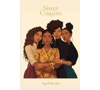 Sister Cousins: A Novel in Twelve Chapters