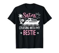 Sister Cruise Trip Besties Sisters Cruising with My Bestie Camiseta
