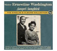Sister Ernestine Washington - Sister Ernestine Washington - Gospel Songbird - The Singles & Albums Collection 1943-59