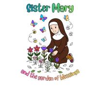 Sister Mary and the Little Garden of Blessings: A Little Lamb Coloring Book