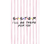 Sister Notebook: Sentimental Journal for Sisters - Cute Writing Notebook, Gift Idea for Siblings and Best Friends