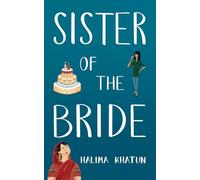 Sister of the Bride: funny and heartwarming, the side of the story you never hear (Diverse romcom): 2A