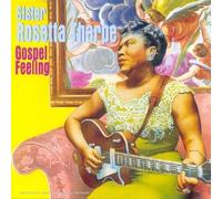 Sister Rosetta Tharpe - Gospel Feeling