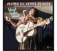 Sister Rosetta Tharpe - Sister Rosetta Tharpe - Shout, Sister, Shout: The Rock'n'Roll Originator 1938-56 [Vinilo]