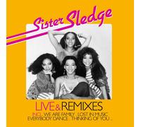 Sister Sledge - Sister Sledge Live & Remixes