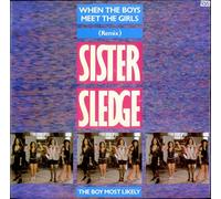 Sister Sledge - When The Boys Meet The Girls