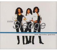 Sister Sledge - World Rise & Shine/Good Times