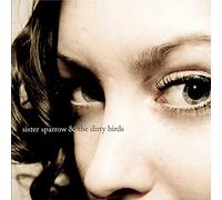 Sister Sparrow and The Dirty Birds