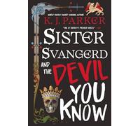Sister Svangerd and the Devil You Know: 2 (The Loyal Opposition Trilogy, 2)