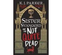 Sister Svangerd And The Not Quite Dead (ebook)