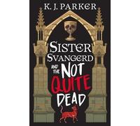 Sister Svangerd and the Not Quite Dead (Loyal Opposition)