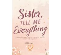 Sister, Tell Me Everything