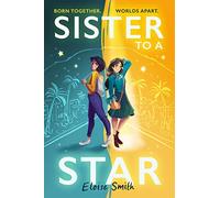 Sister to a Star: an action-packed adventure set against the bright lights of Hollywood!