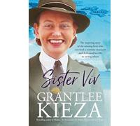 Sister Viv: The inspiring gripping WWII story of survival and heroism of a courageous young army nurse from the bestselling award-winning author, shortlisted for the ABIA Biography of the Year 2025